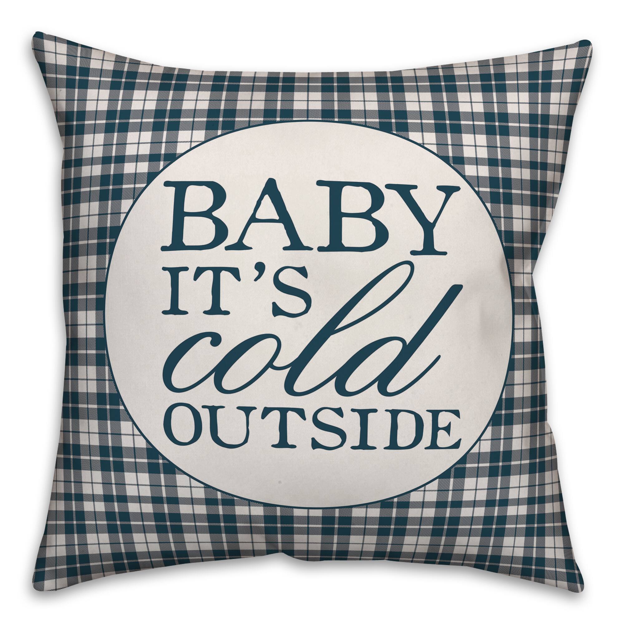 Baby It's Cold Outside Throw Pillow